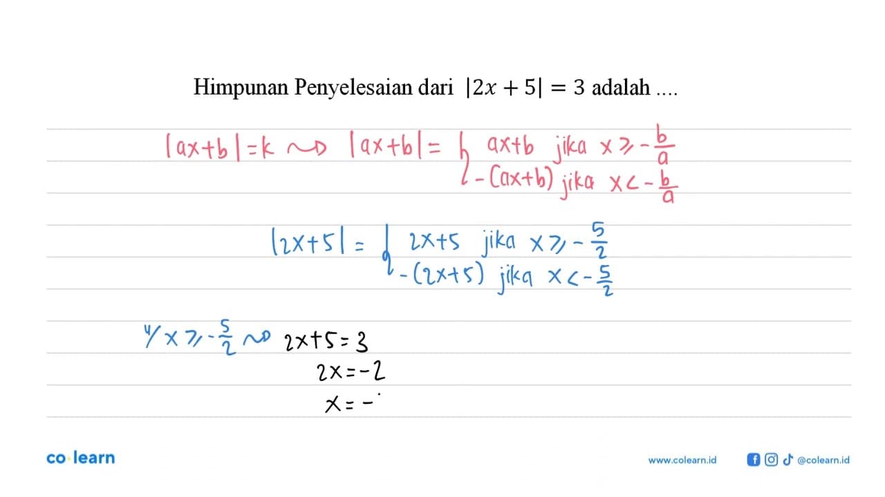 Himpunan Penyelesaian dari |2x+5|=3 adalah ....