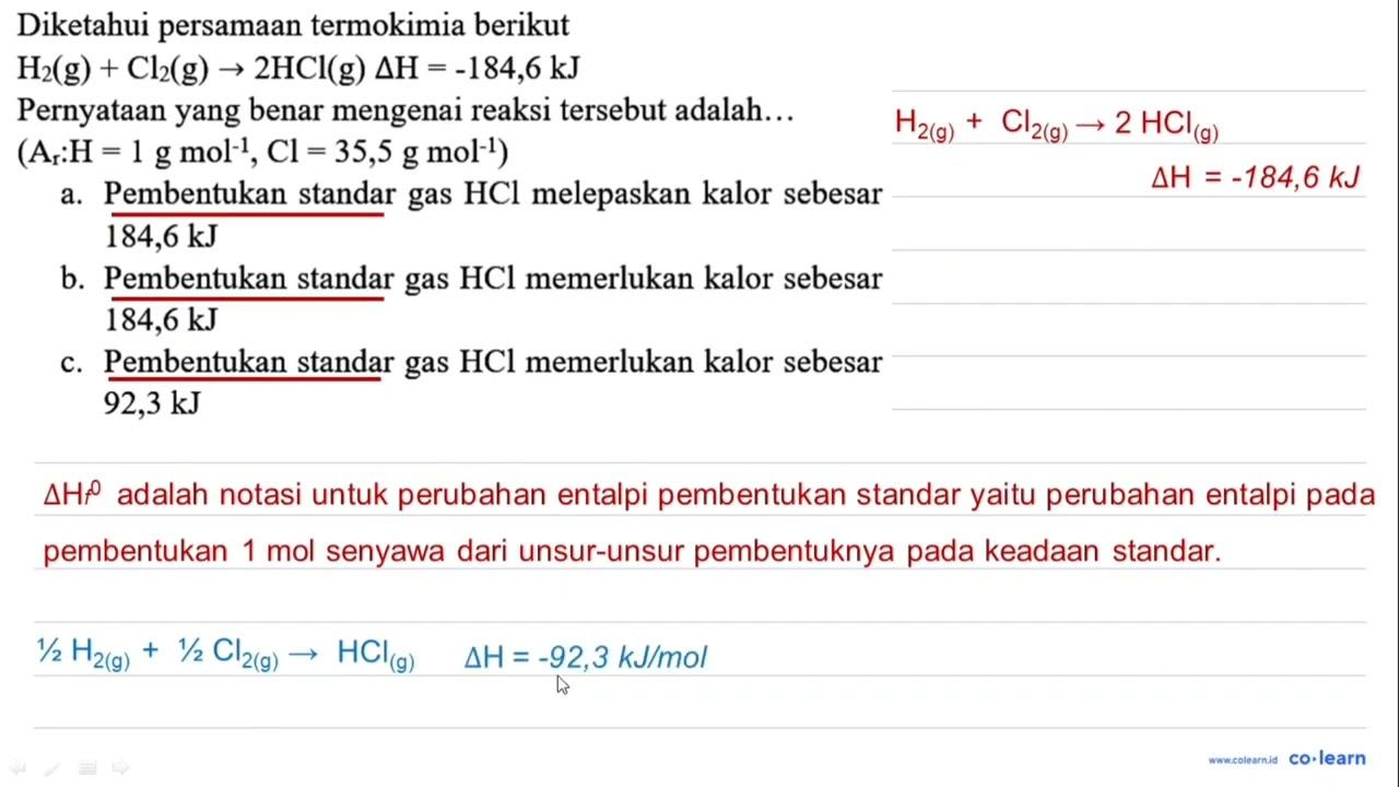 Diketahui persamaan termokimia berikut H_(2)(g)+Cl_(2)(g)