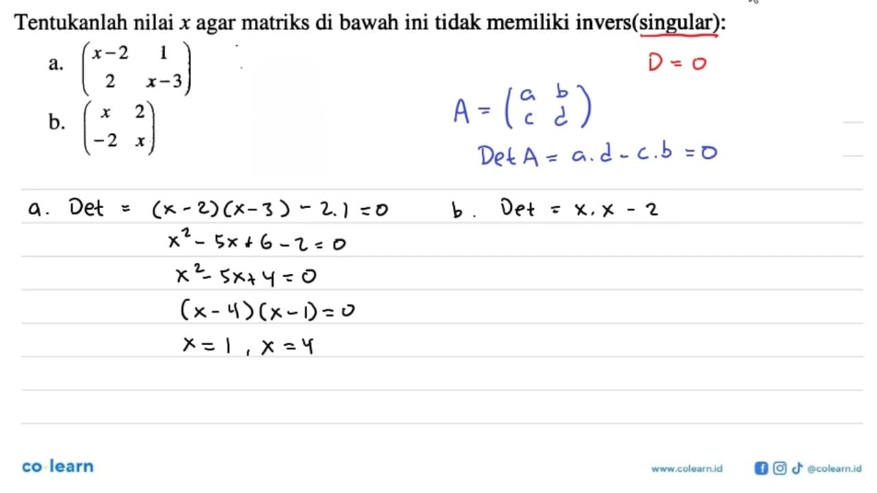 Tentukanlah nilai x agar matriks di bawah ini tidak