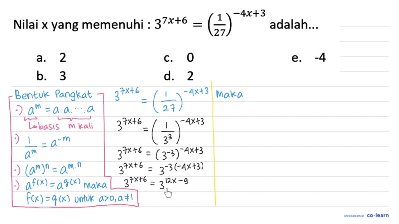 Nilai x yang memenuhi : 3^(7x + 6)=(1/27)^(-4x + 3)