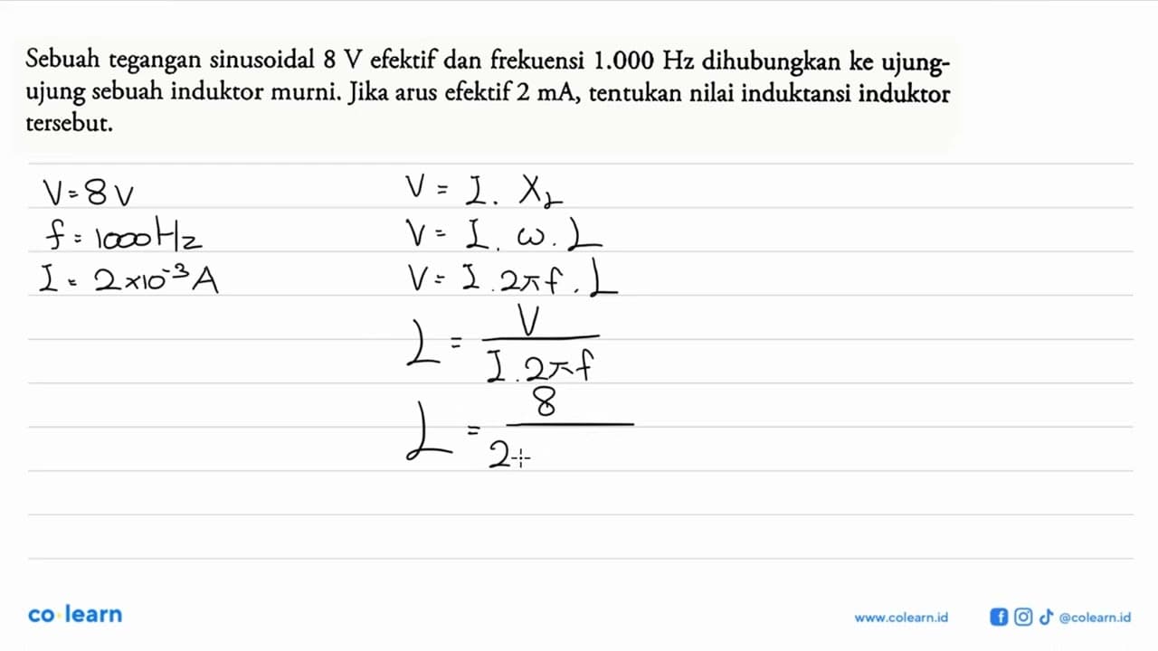 Sebuah tegangan sinusoidal 8 V efektif dan frekuensi 1.000