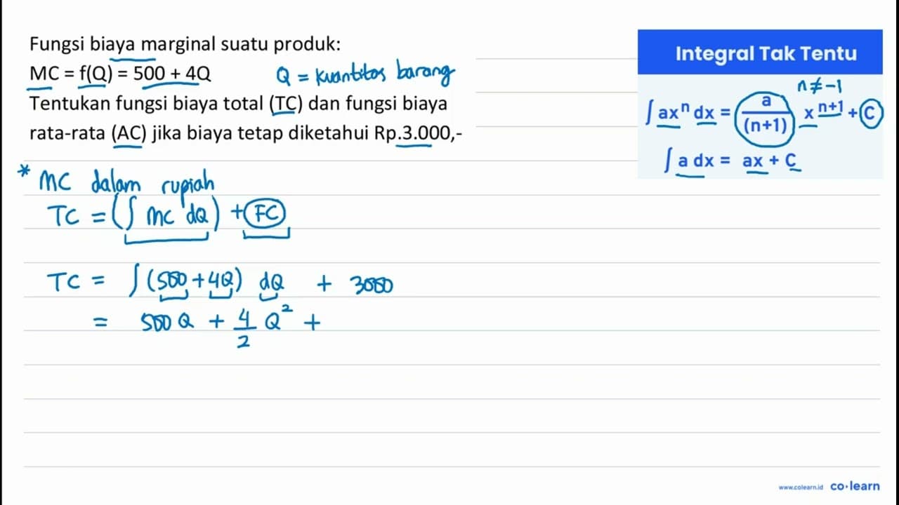 Fungsi biaya marginal suatu produk: MC=f(Q)=500+4Q Tentukan