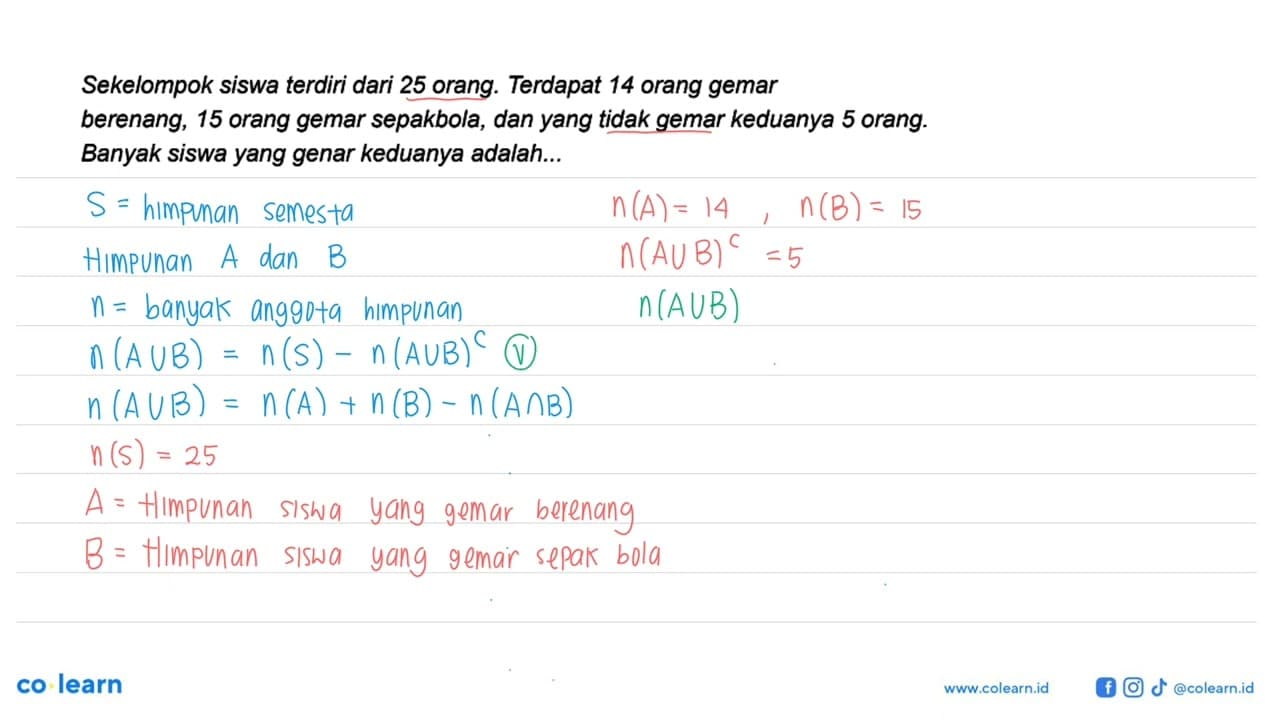 Sekelompok siswa terdiri dari 25 orang. Terdapat 14 orang