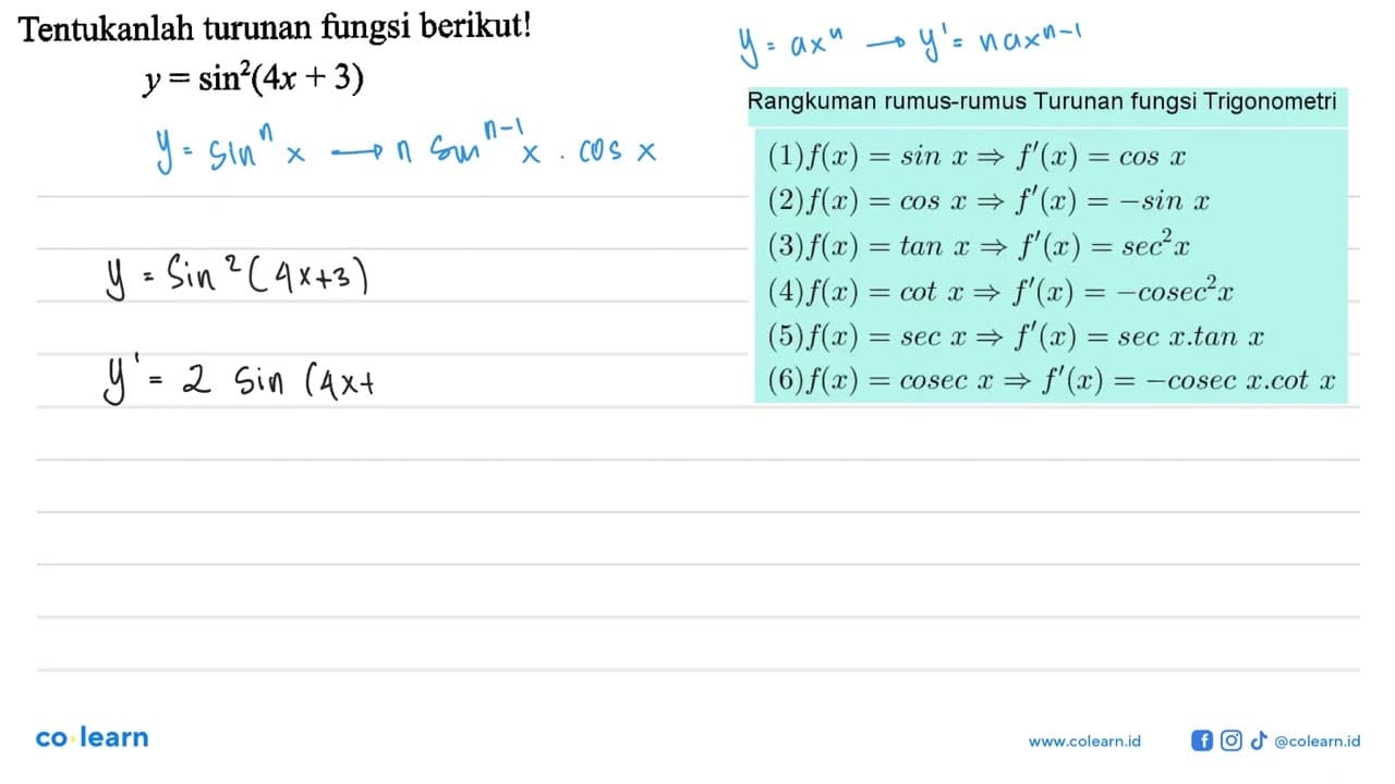 Tentukanlah turunan fungsi berikutl y = sin^2(4x + 3)