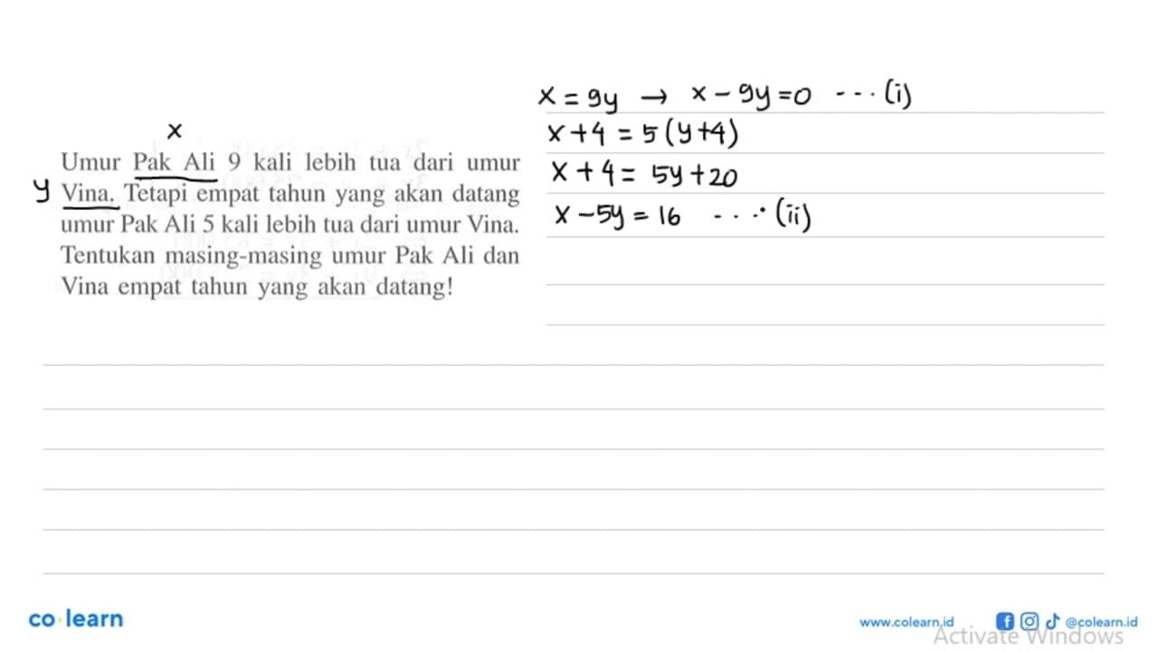 Umur Pak Ali 9 kali lebih tua dari umur Vina. Tetapi empat