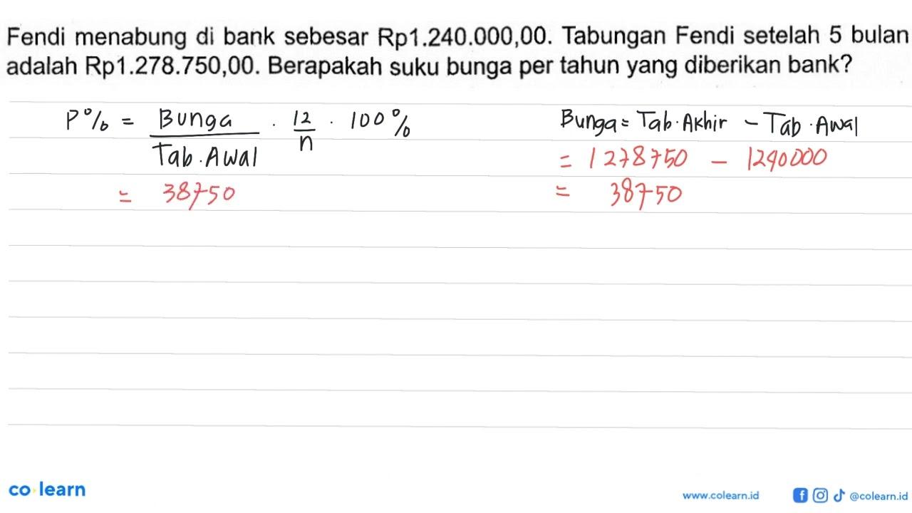 Fendi menabung di bank sebesar Rp1.240.000,00. Tabungan