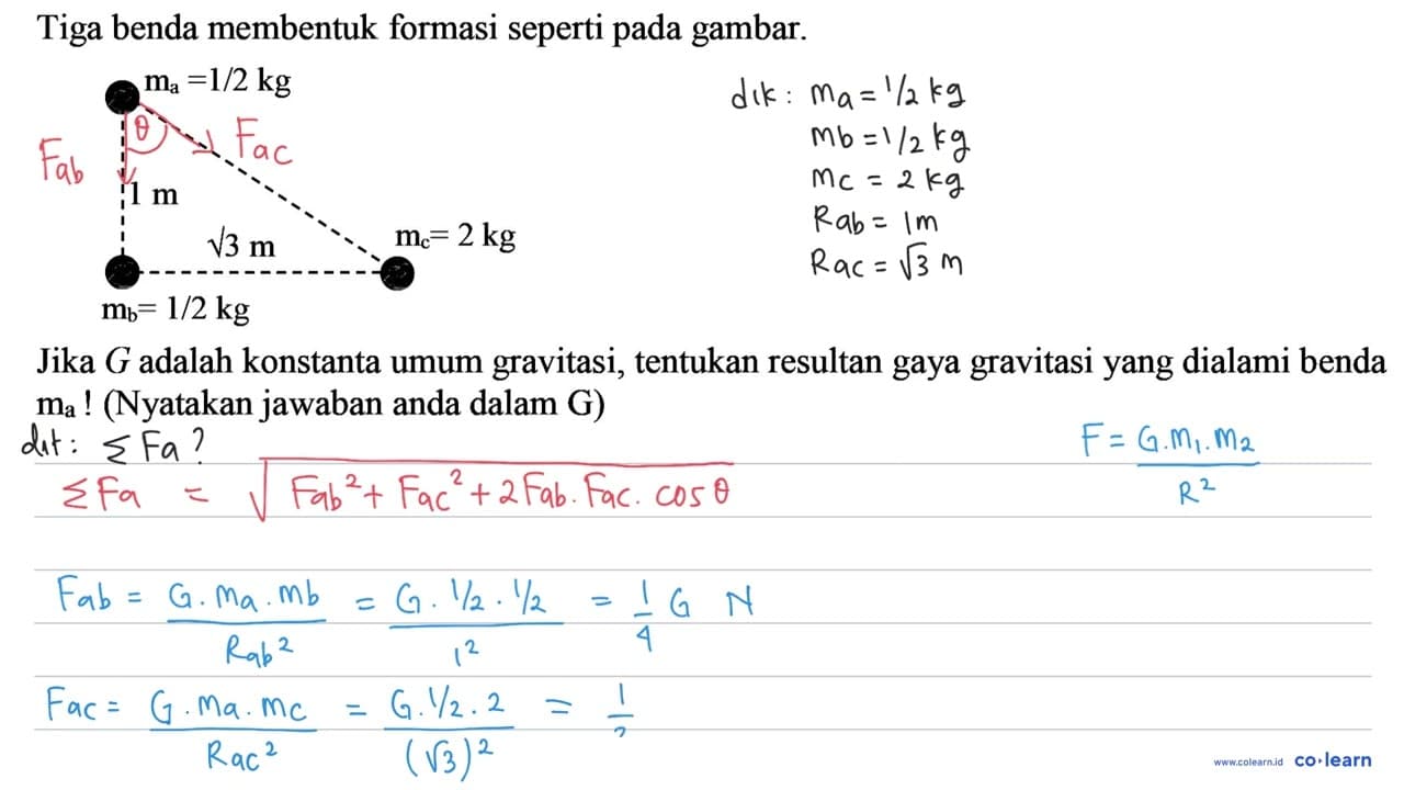 Tiga benda membentuk formasi seperti pada gambar. Jika G