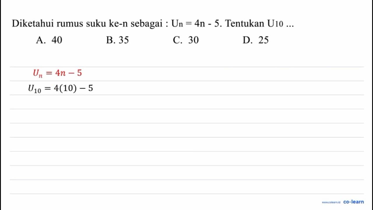 Diketahui rumus suku ke-n sebagai: Un = 4n - 5. Tentukan