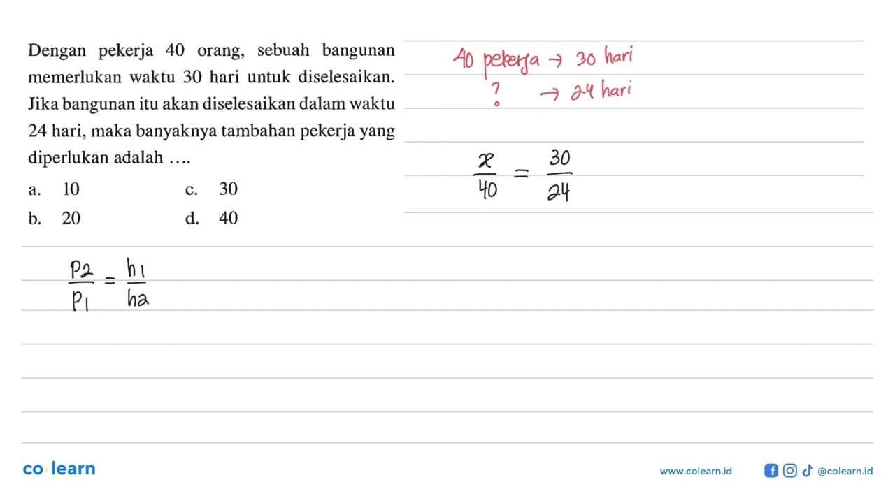 Dengan pekerja 40 orang, sebuah bangunan memerlukan waktu