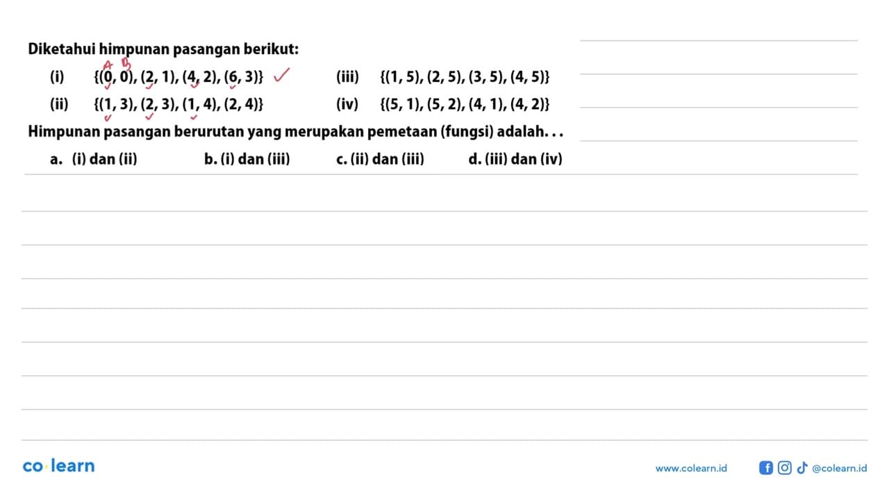 Diketahui himpunan pasangan berikut: (i) {(0, 0), (2, 1),