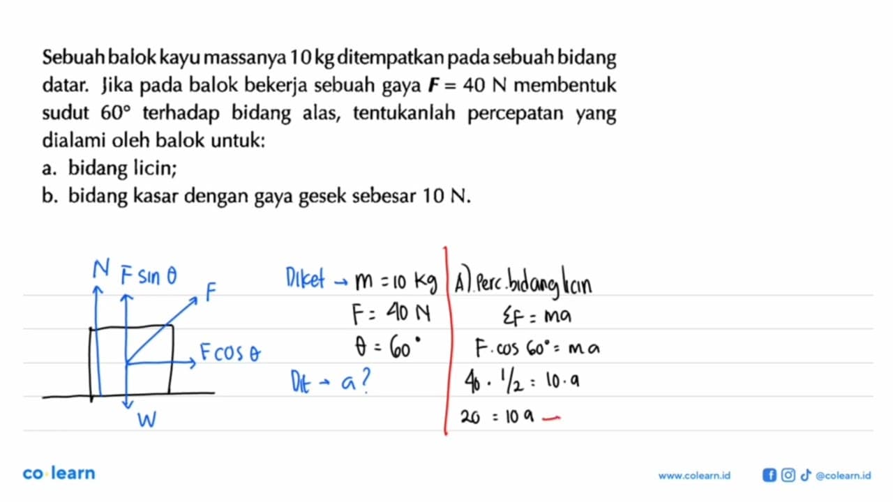 Sebuah balok kayu massanya 10 kg ditempatkan pada sebuah