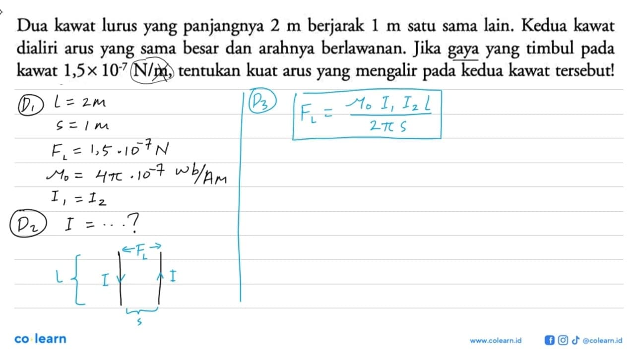 Dua kawat lurus yang panjangnya 2 m berjarak 1 m satu sama