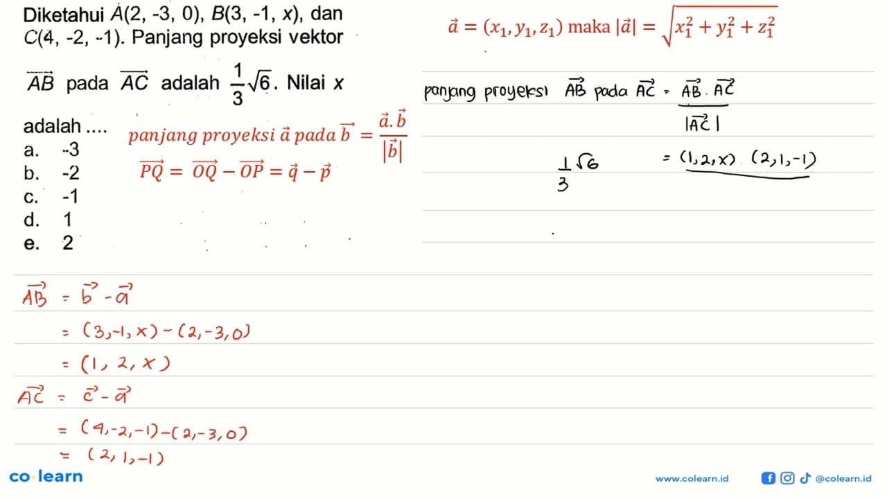 Diketahui A(2,-3,0), B(3,-1, x), dan C(4,-2,-1). Panjang