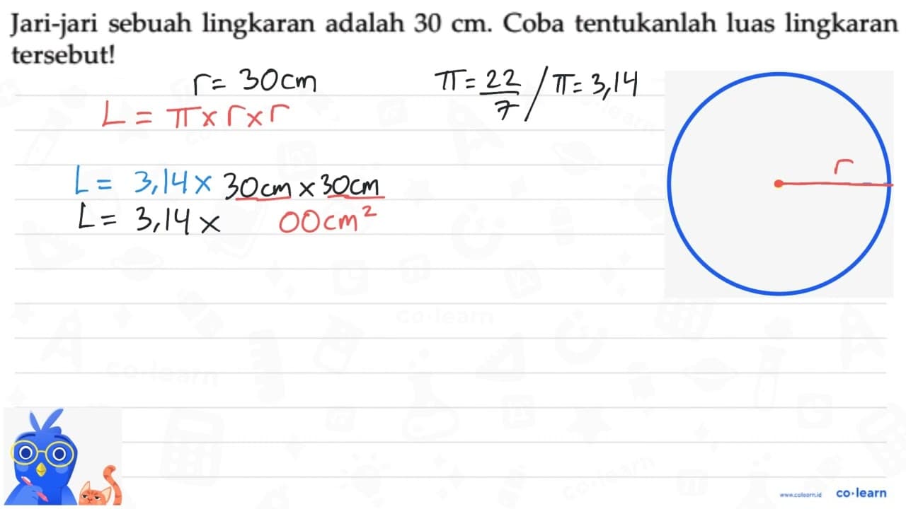 Jari-jari sebuah lingkaran adalah 30 cm. Coba tentukanlah