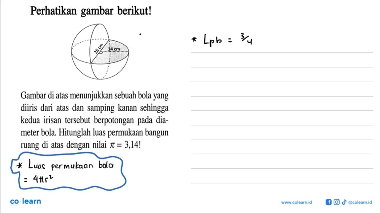 Perhatikan gambar berikut! 28 cm 14 cm Gambar di atas