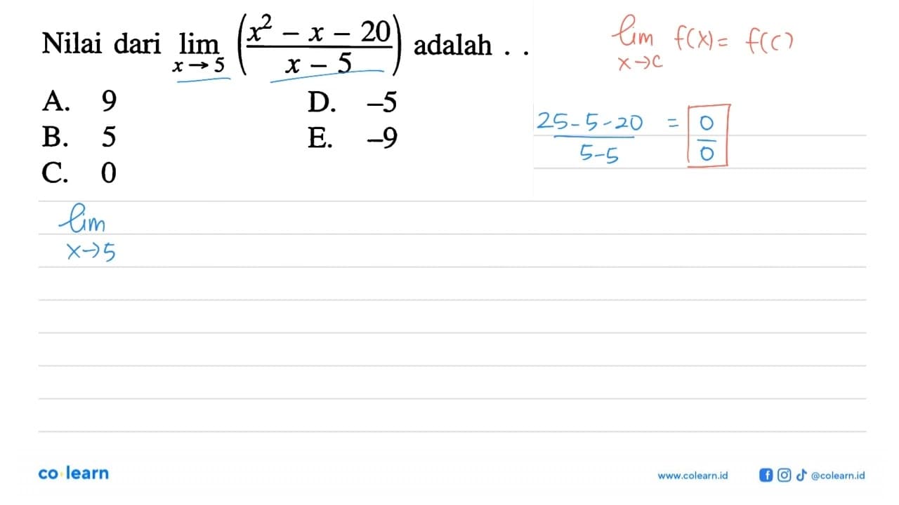 Nilai dari lim x->5 ((x^2-x-20)/(x-5)) adalah