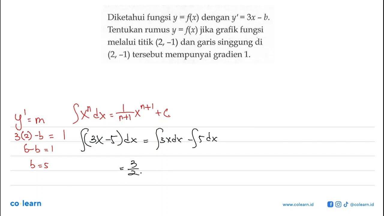 Diketahui fungsi y=f(x) dengan y'=3x-b . Tentukan rumus