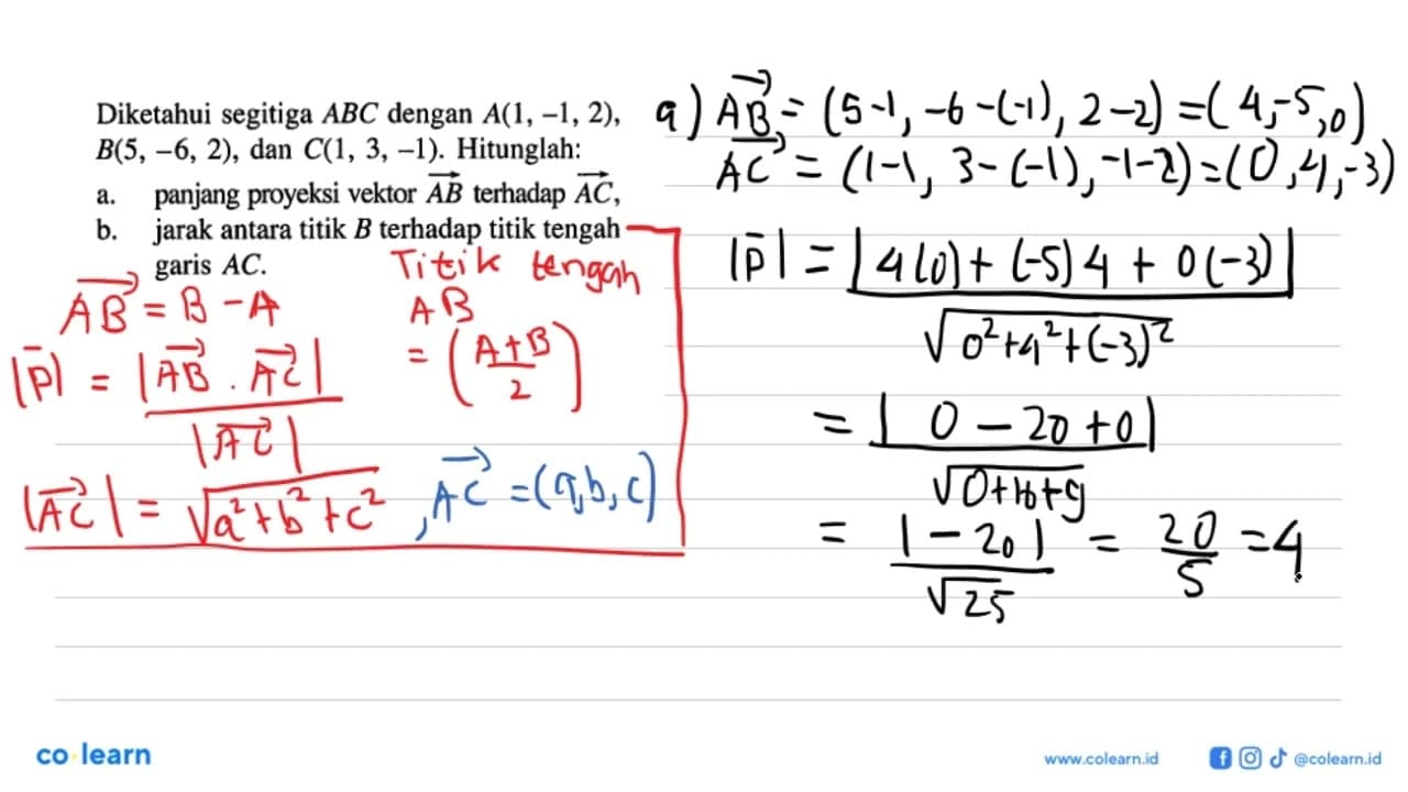 Diketahui segitiga ABC dengan A(1,-1,2) , B(5,-6,2), dan