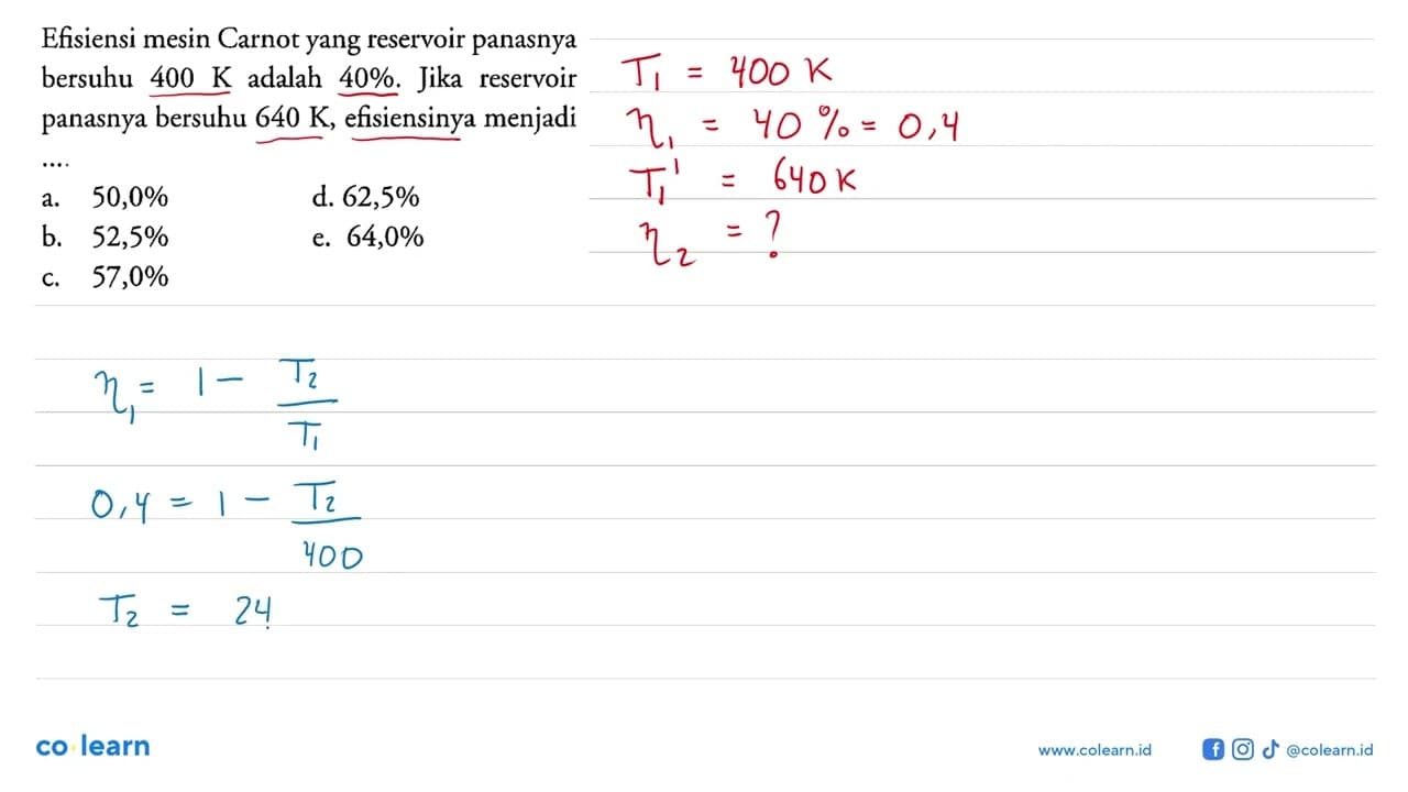 Efisiensi mesin Carnot yang reservoir panasnya bersuhu 400