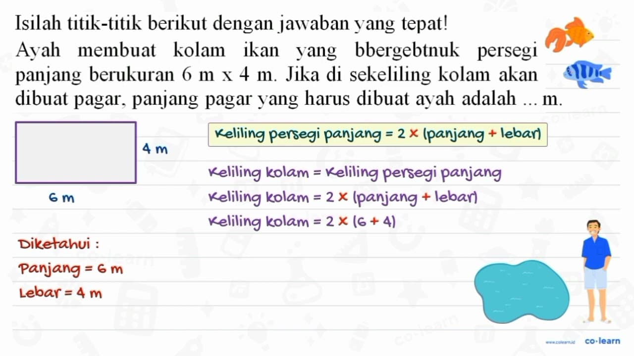 Isilah titik-titik berikut dengan jawaban yang tepat! Ayah