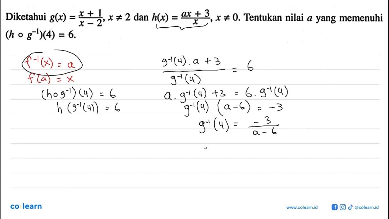 Diketahui g(x)=(x+1)/(x-2), x =/= 2 dan h(x)=(ax+3)/x, x