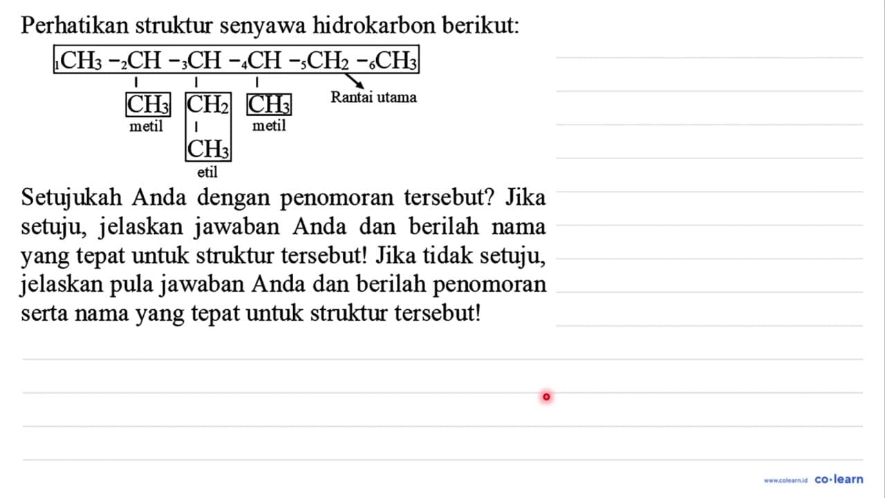 Perhatikan struktur senyawa hidrokarbon berikut: 1CH3 - 2