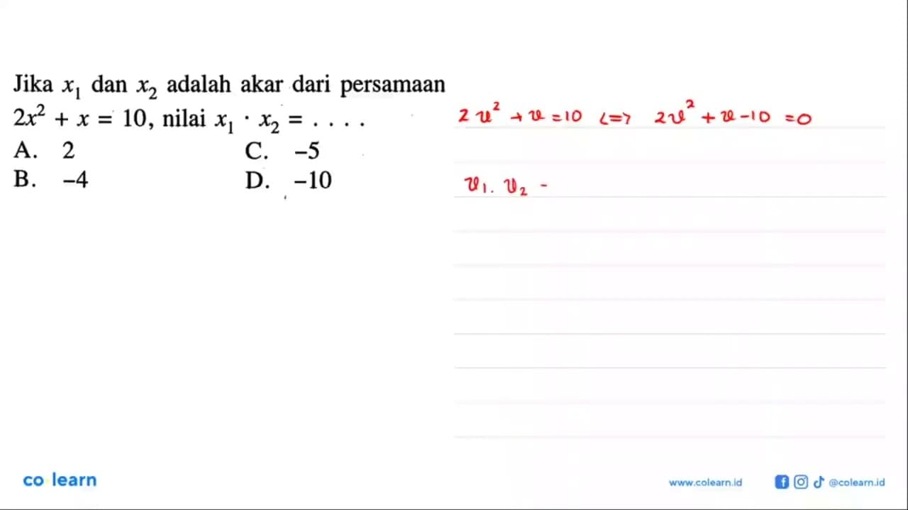 Jika x1 dan x2 adalah akar dari persamaan 2x^2 + x = 10,