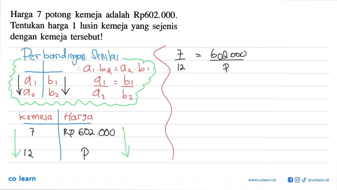 Harga 7 potong kemeja adalah Rp602.000. Tentukan harga 1