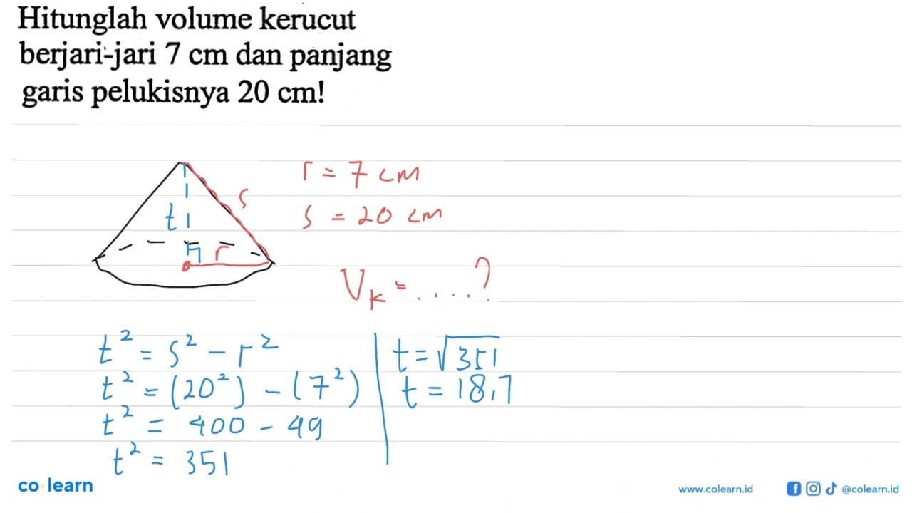 Hitunglah volume kerucut berjari-jari 7 cm dan panjang