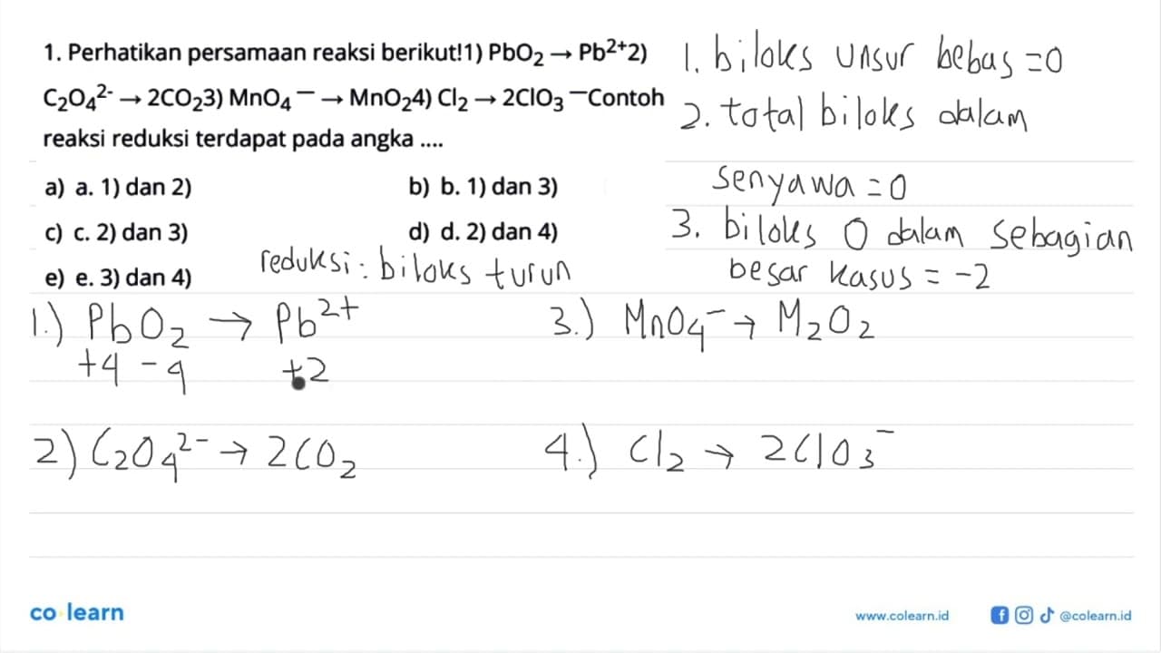 1. Perhatikan persamaan reaksi berikut!1) PbO2->Pb^2+ 2)