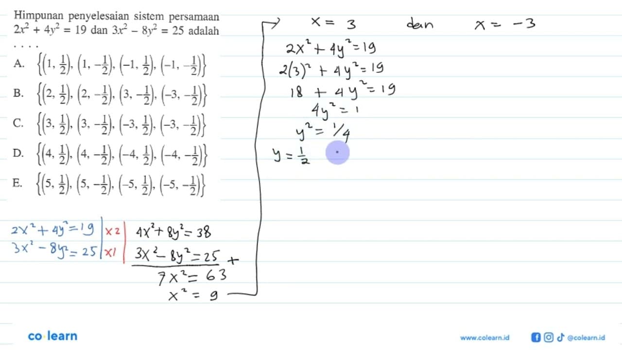 Himpunan penyelesaian sistem persamaan 2x^2+4y^2=19 dan