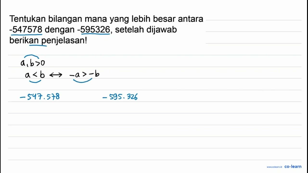 Tentukan bilangan mana yang lebih besar antara -547578