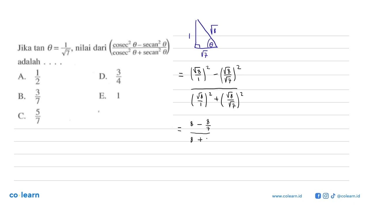 Jika tan theta = 1/akar(7), nilai dari (cosec^2 theta -