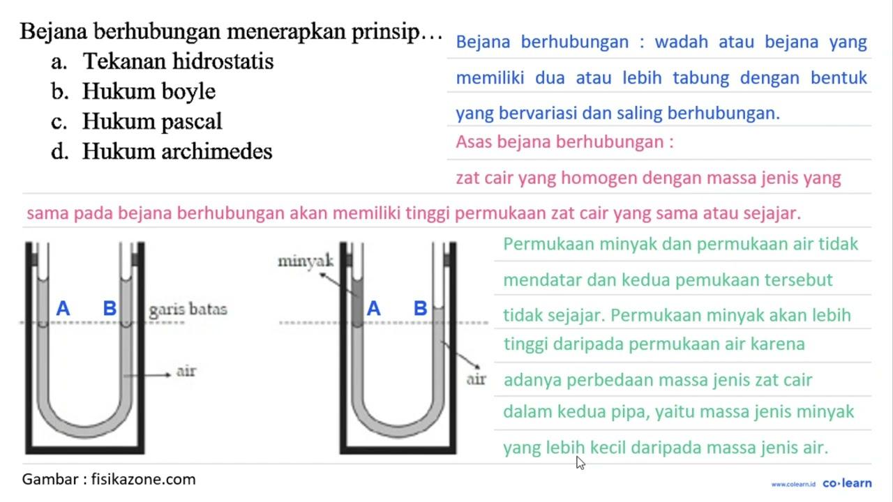 Bejana berhubungan menerapkan prinsip... a. Tekanan