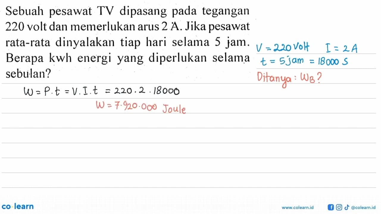 Sebuah pesawat TV dipasang pada tegangan 220 volt dan