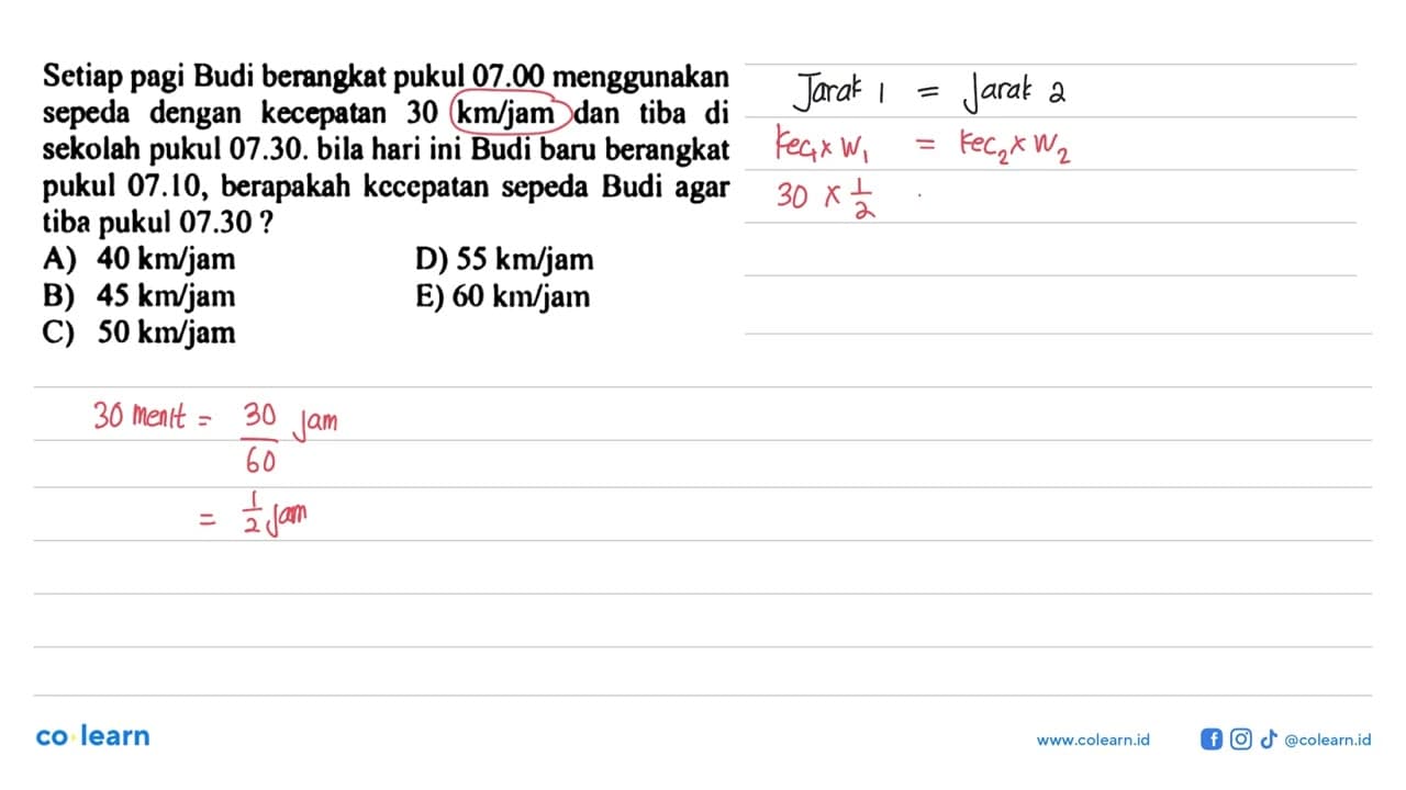 Setiap pagi Budi berangkat pukul 07.00 menggunakan sepeda