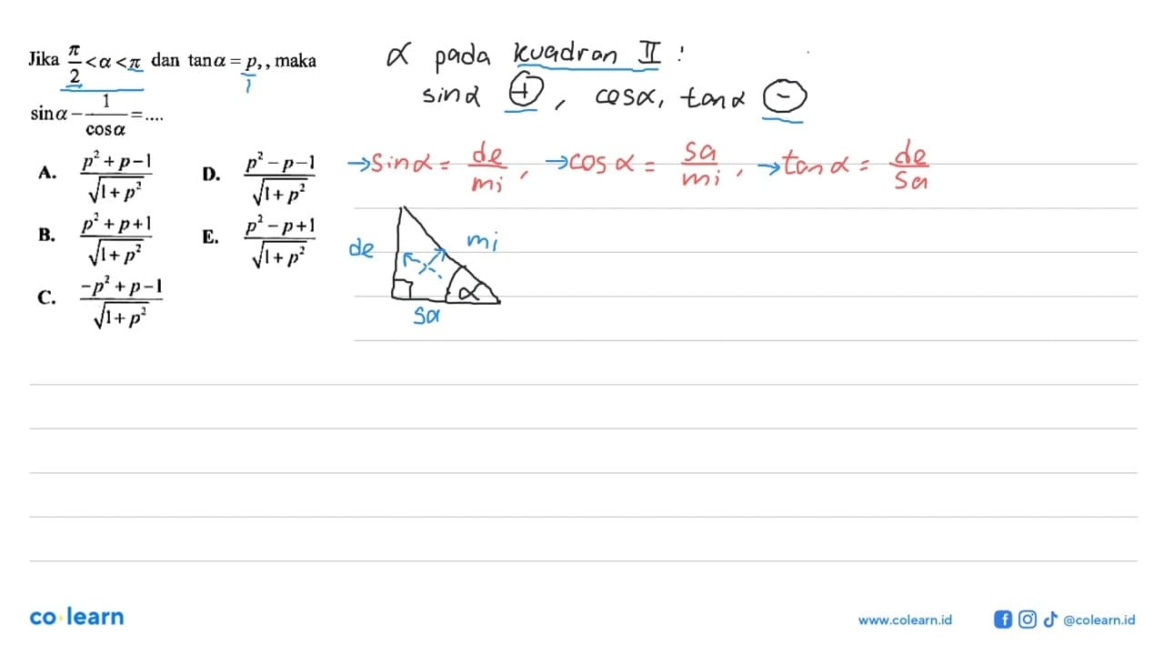 Jika pi/2<a<pi dan tan a=p, maka sin a-(1/cos a)=....