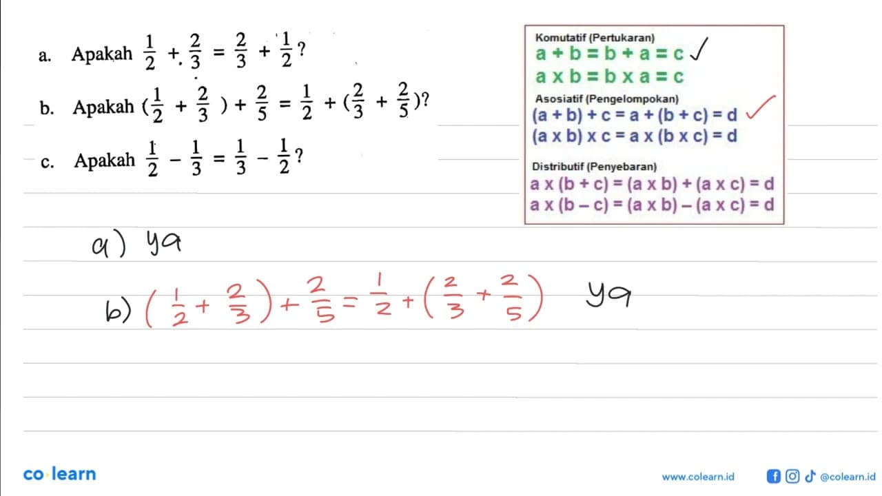 a. Apakah 1/2+2/3=2/3+1/2? b. Apakah