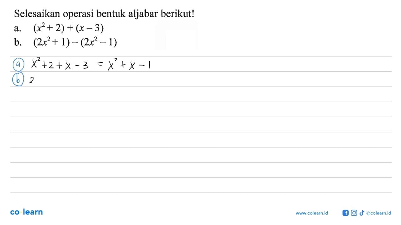 Selesaikan operasi bentuk aljabar berikut! a. (x^2+2) +