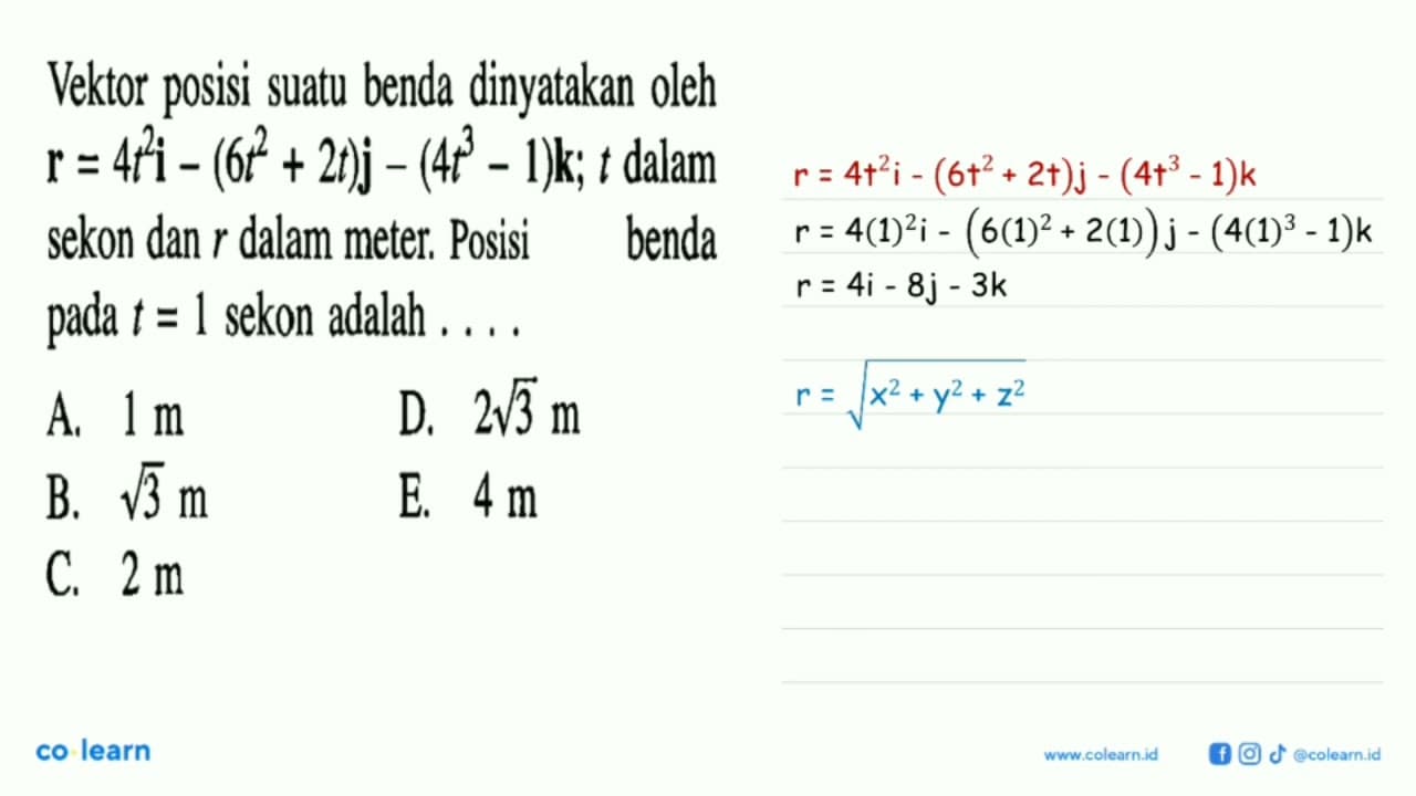 Vektor posisi suatu benda dinyatakan oleh r = 4t^2 i -