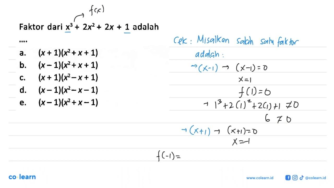 Faktor dari x^3+2x^2+2x+1 adalah ....