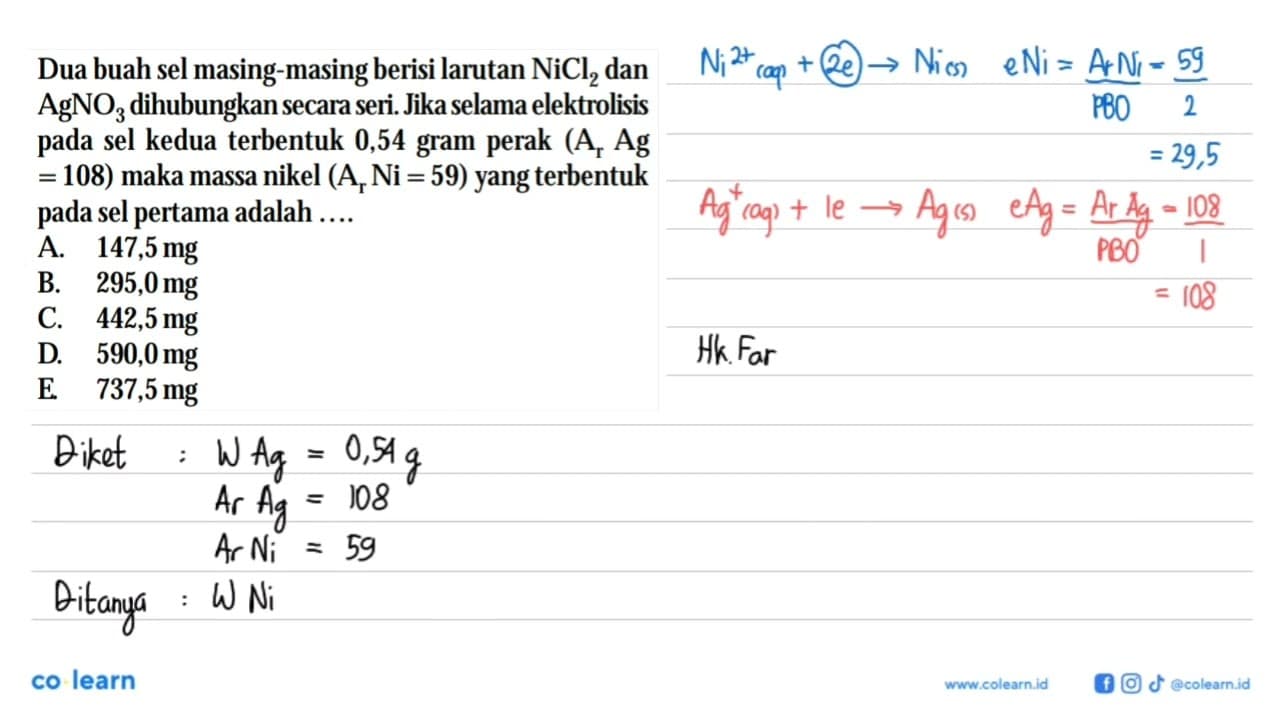 Dua buah sel masing-masing berisi larutan NiCl2 dan AgNO3