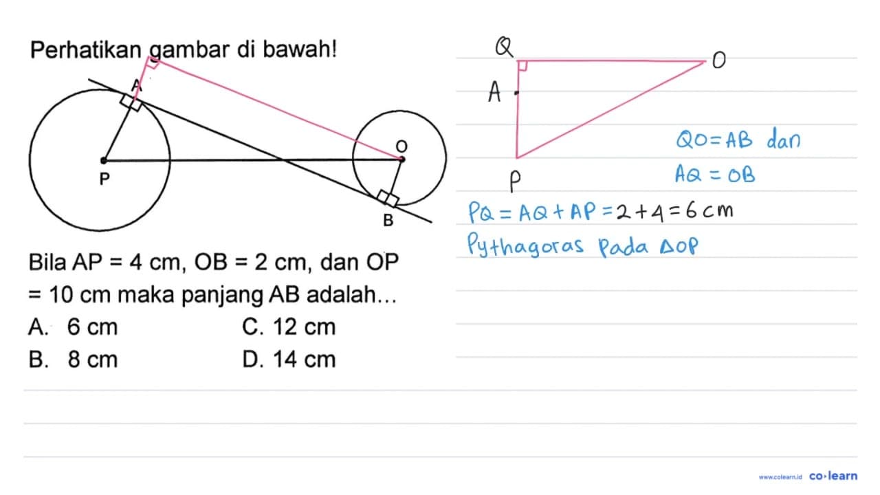 Perhatikan gambar di bawah! A B P Q Bila AP=4 cm, OB=2 cm ,