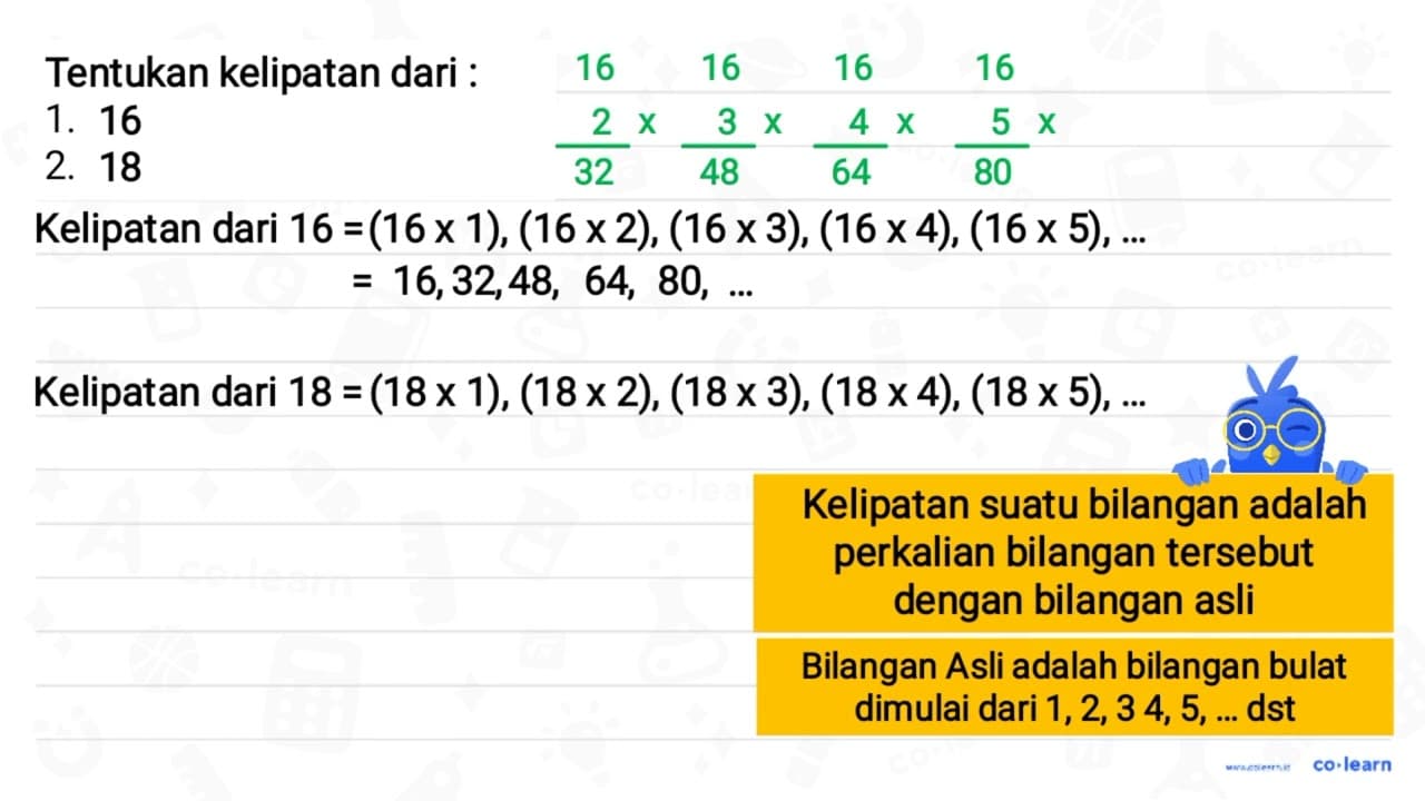 Tentukan kelipatan dari: 1. 16 2. 18