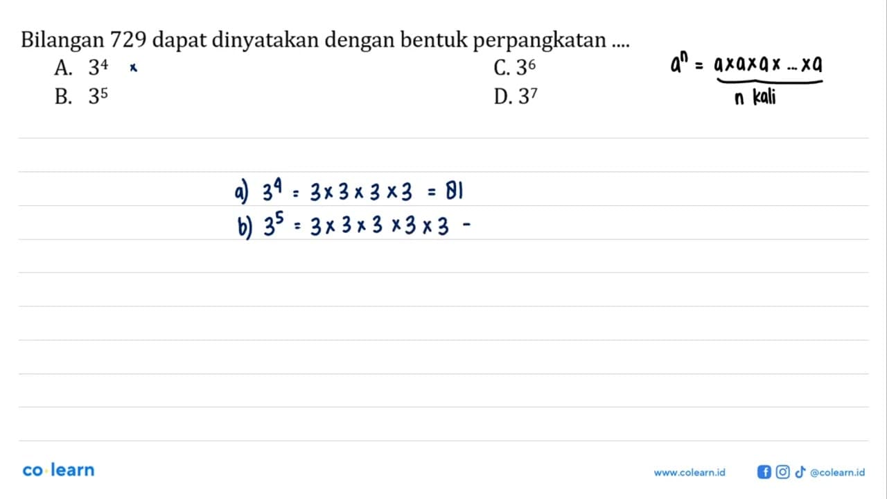 Bilangan 729 dapat dinyatakan dengan bentuk perpangkatan