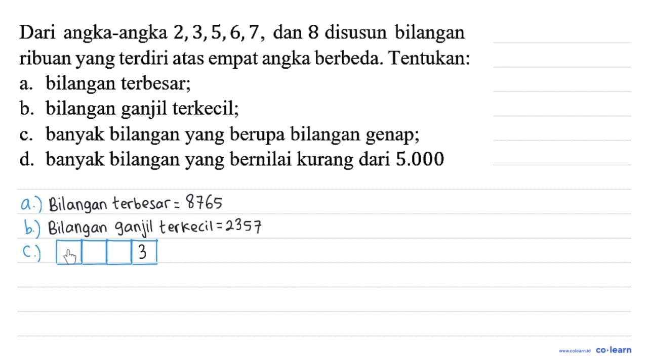 Dari angka-angka 2,3,5,6,7, dan 8 disusun bilangan ribuan