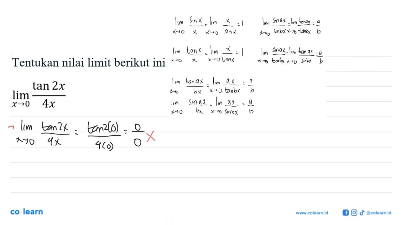 Tentukan nilai limit berikut ini lim X->0 tan 2x/4x