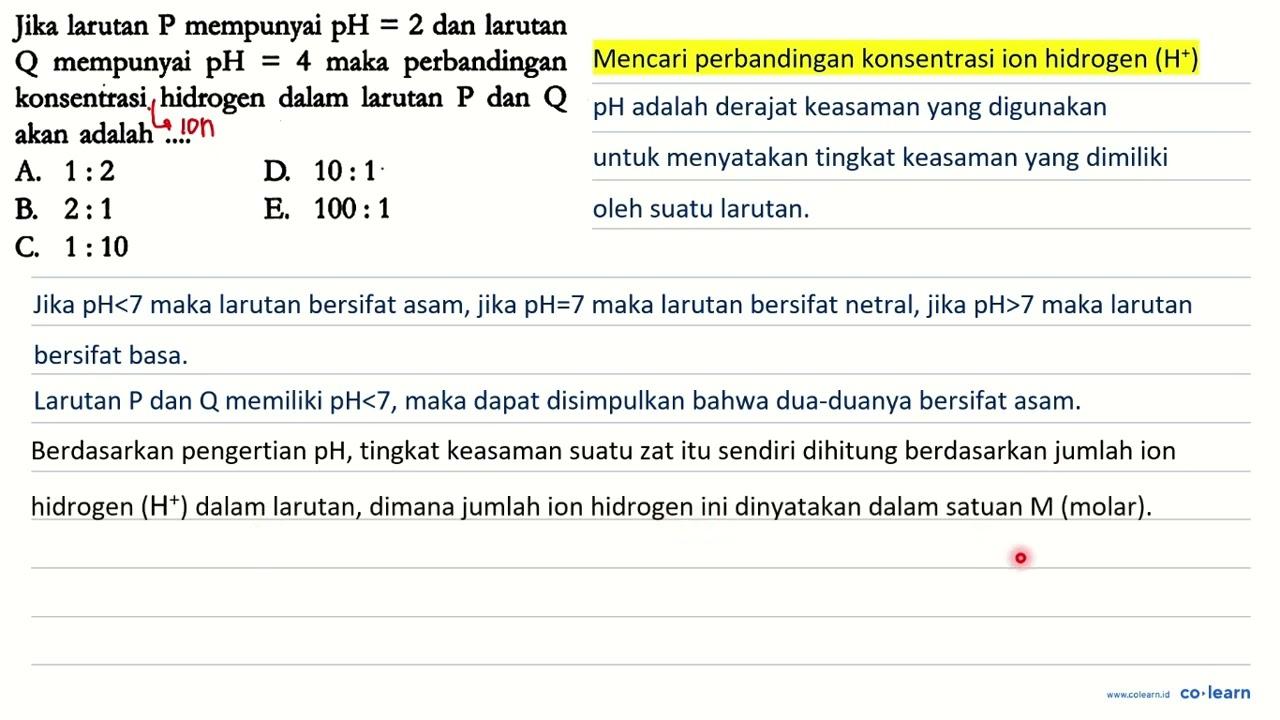 Jika larutan P mempunyai pH = 2 dan larutan Q mempunyai pH