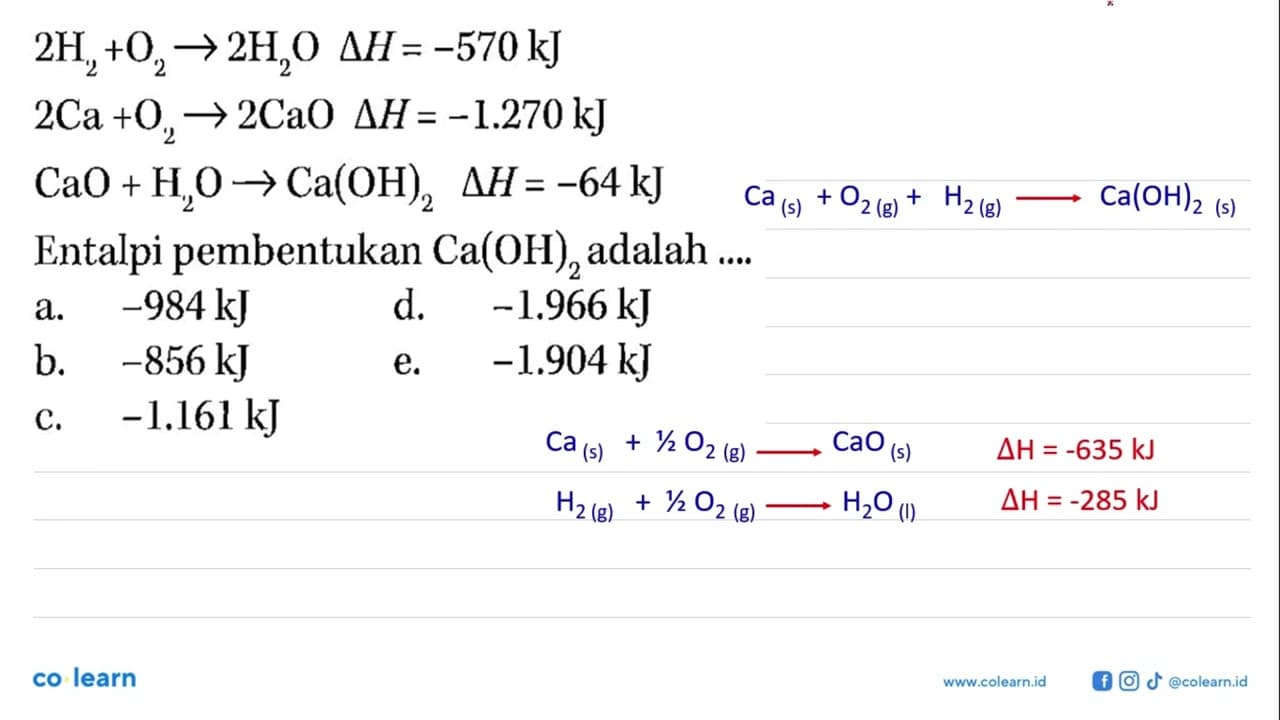 2 H2+O2->2 H2O delta H=-570 kJ 2 Ca+O2->2 CaO delta