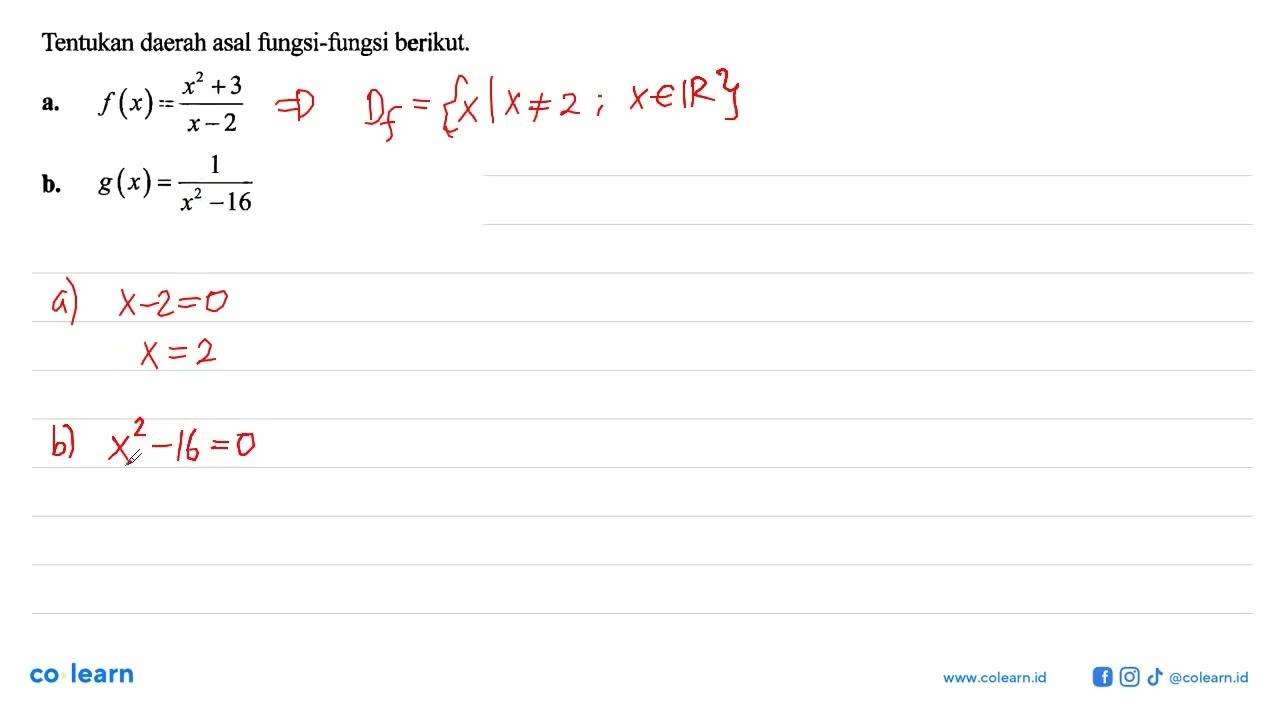 Tentukan daerah asal fungsi-fungsi berikut. a.